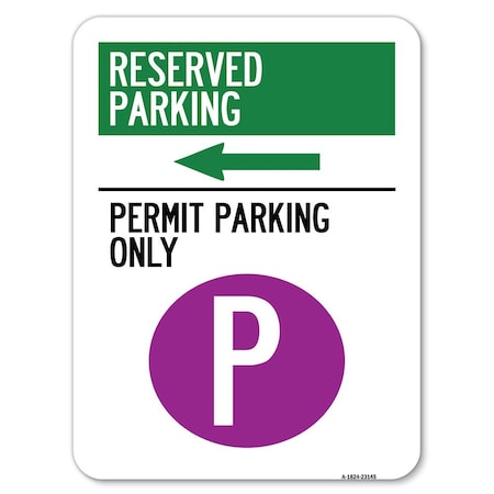 Signmission Reserved Parking Permit Parking W/ & Left Arrow Heavy-Gauge Alum Parking, 18" x 24", A-1824-23145 A-1824-23145